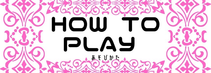 HOW TO PLAY